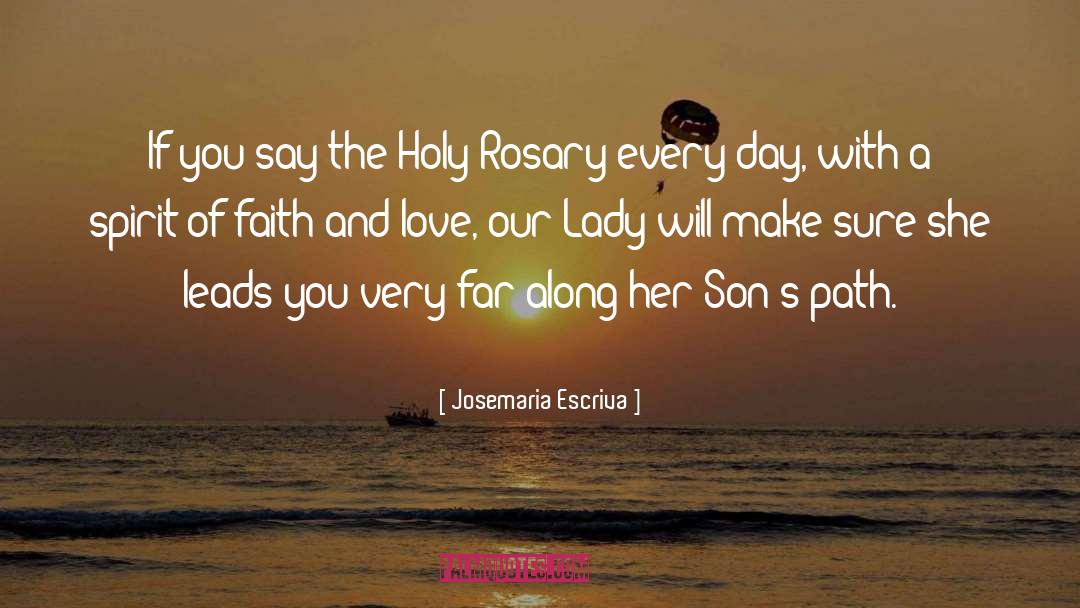 Holy Rosary quotes by Josemaria Escriva