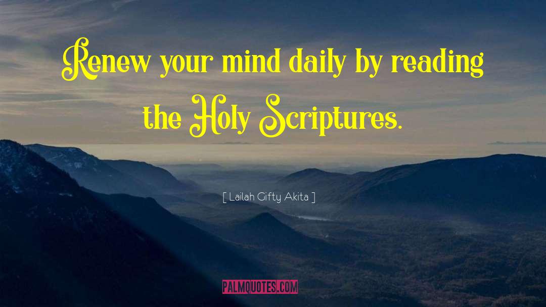 Holy Scriptures quotes by Lailah Gifty Akita