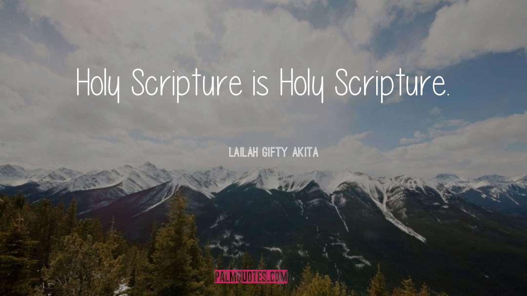 Holy Scriptures quotes by Lailah Gifty Akita