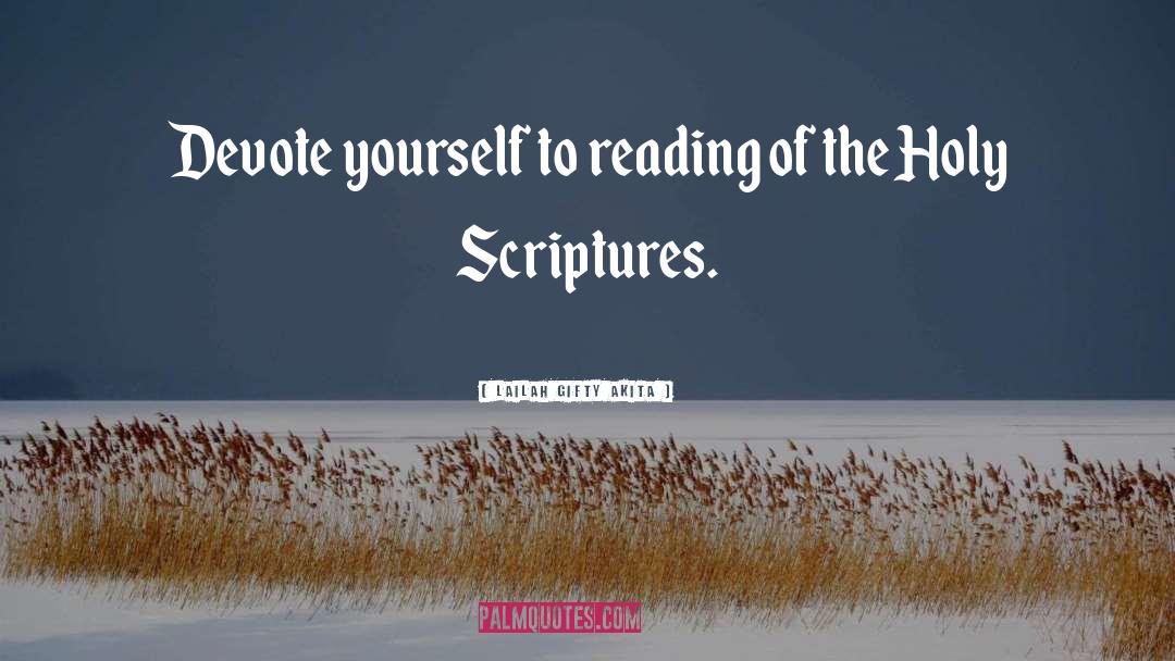 Holy Scriptures quotes by Lailah Gifty Akita