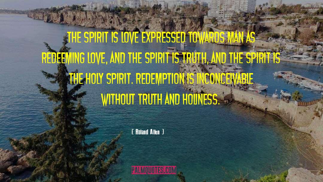 Holy Spirit Anointing quotes by Roland Allen
