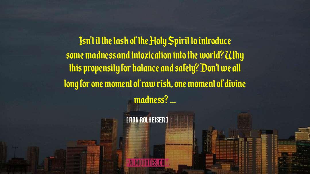 Holy Spirit Anointing quotes by Ron Rolheiser