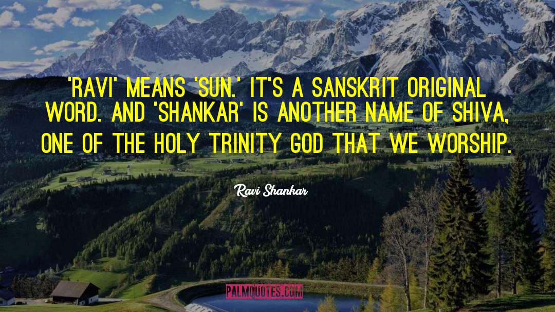 Holy Trinity quotes by Ravi Shankar