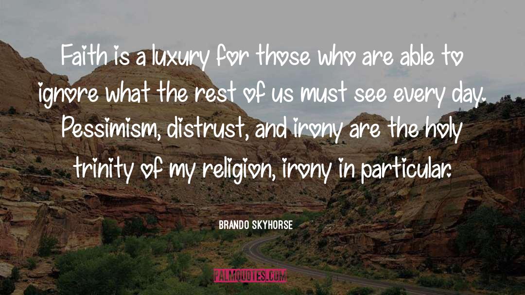 Holy Trinity quotes by Brando Skyhorse