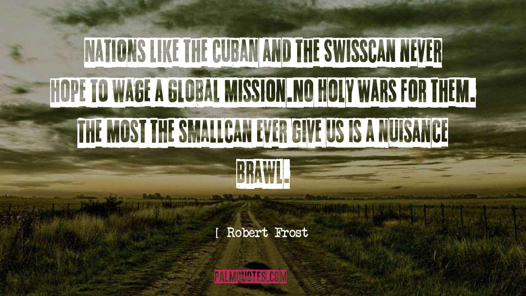 Holy War quotes by Robert Frost