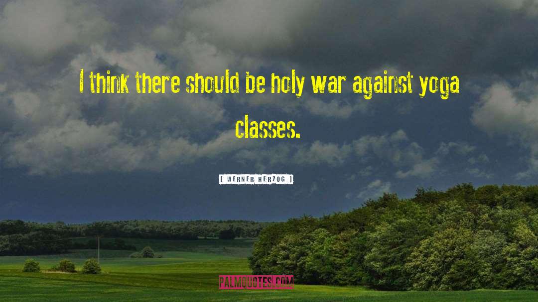 Holy War quotes by Werner Herzog