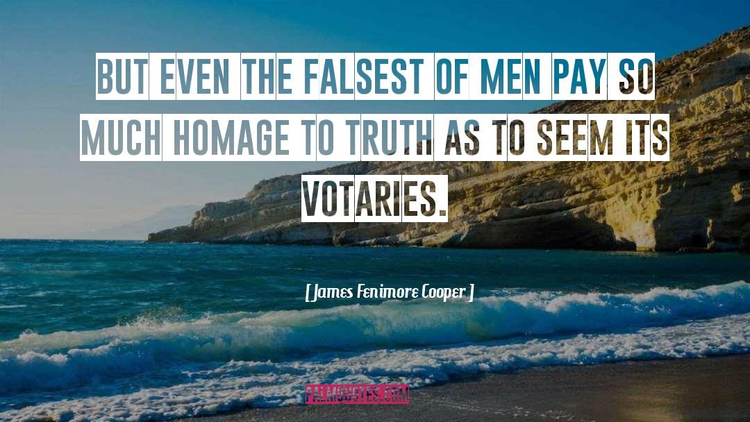 Homage quotes by James Fenimore Cooper