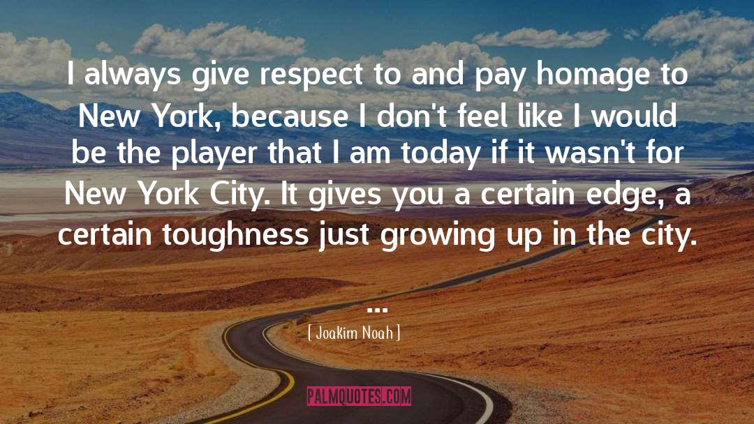 Homage quotes by Joakim Noah