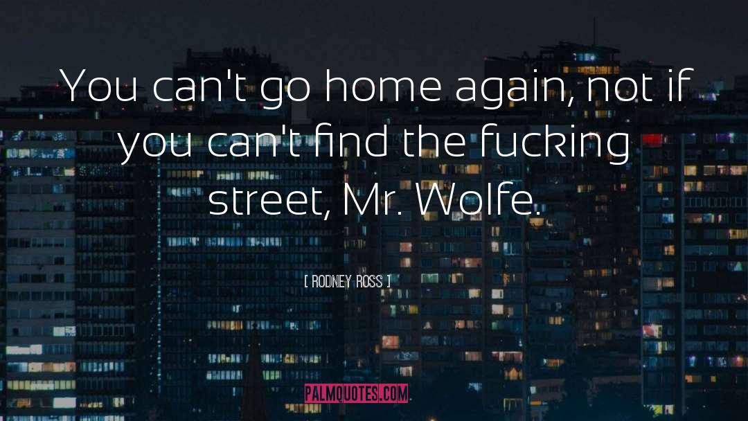 Home Again quotes by Rodney Ross