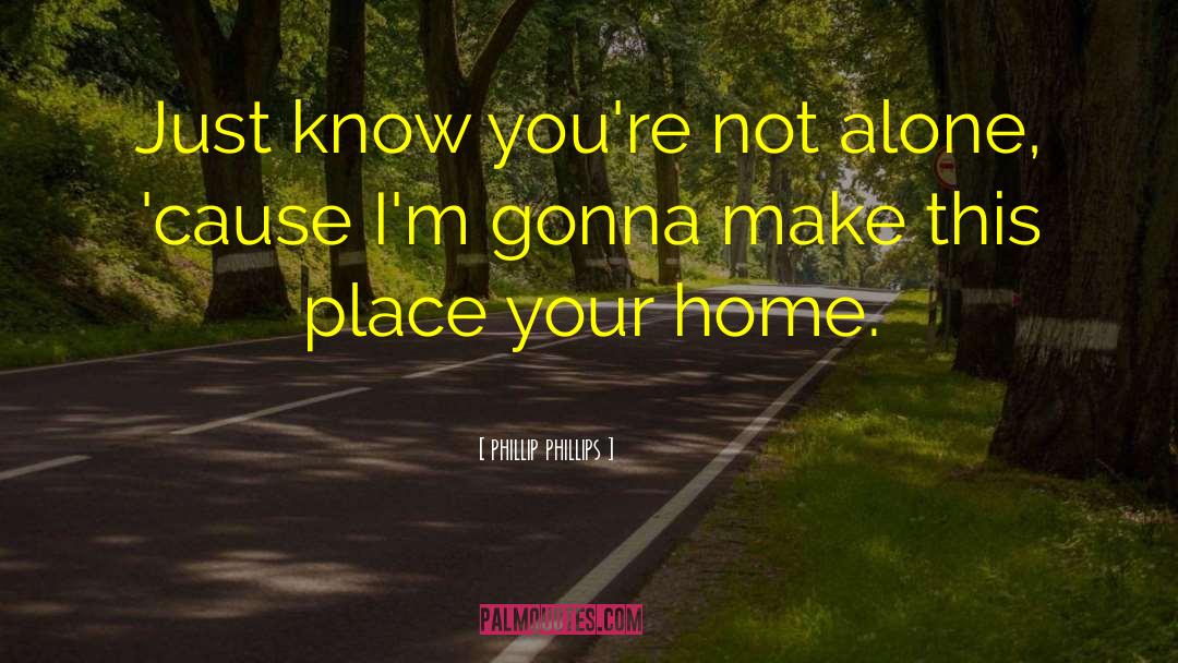 Home Alone Polka Polka quotes by Phillip Phillips
