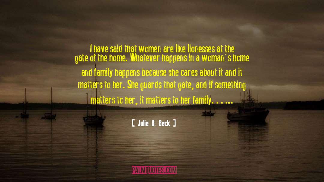 Home And Family quotes by Julie B. Beck