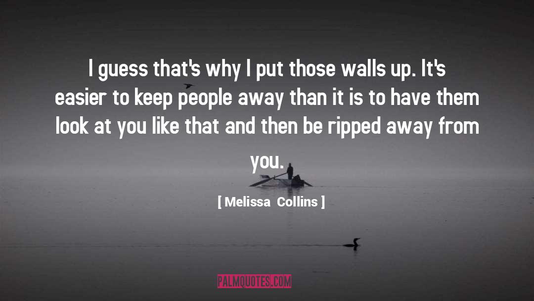 Home Away From Home quotes by Melissa  Collins