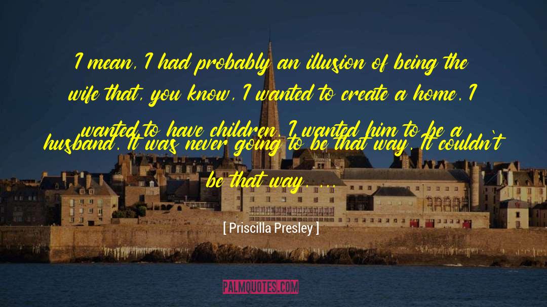 Home Books quotes by Priscilla Presley