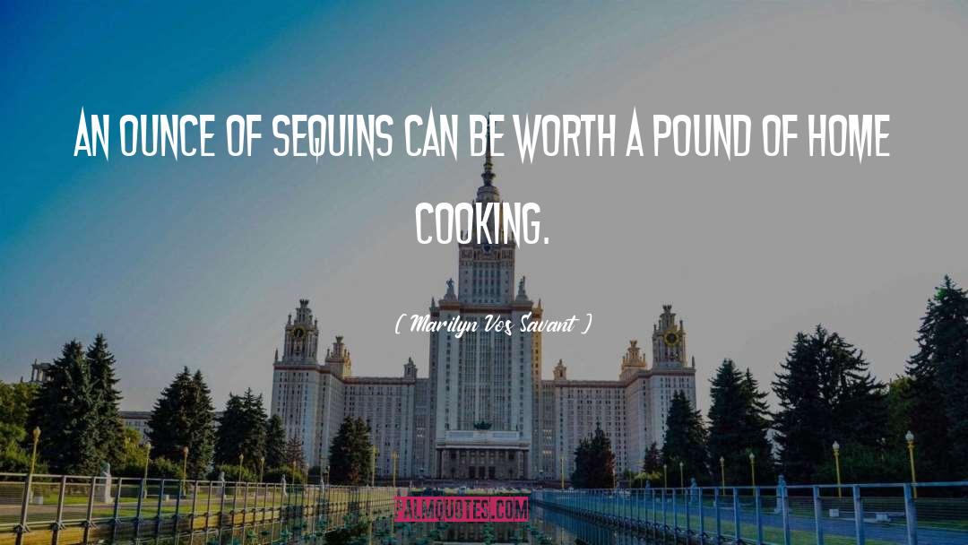 Home Cooking quotes by Marilyn Vos Savant