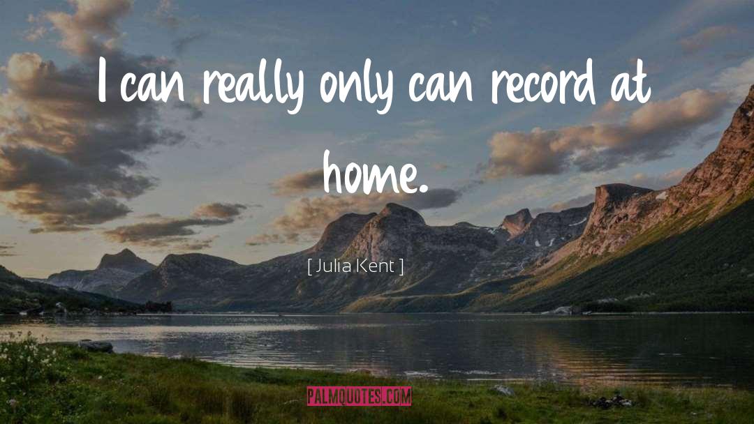 Home Cooking quotes by Julia Kent