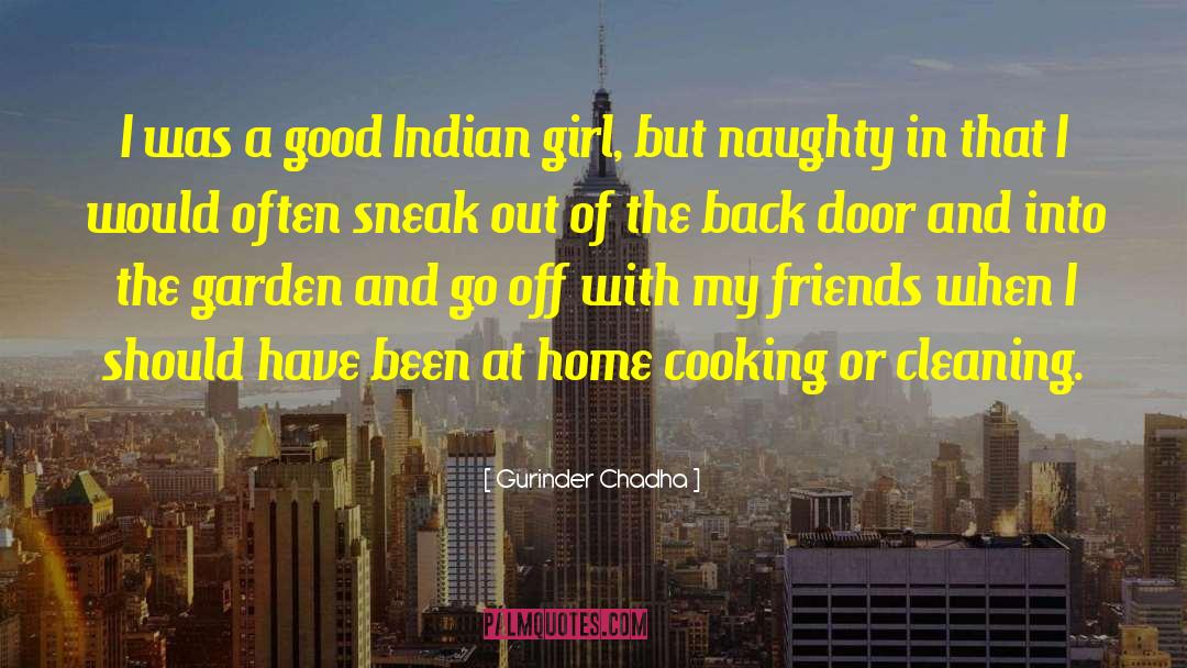 Home Cooking quotes by Gurinder Chadha