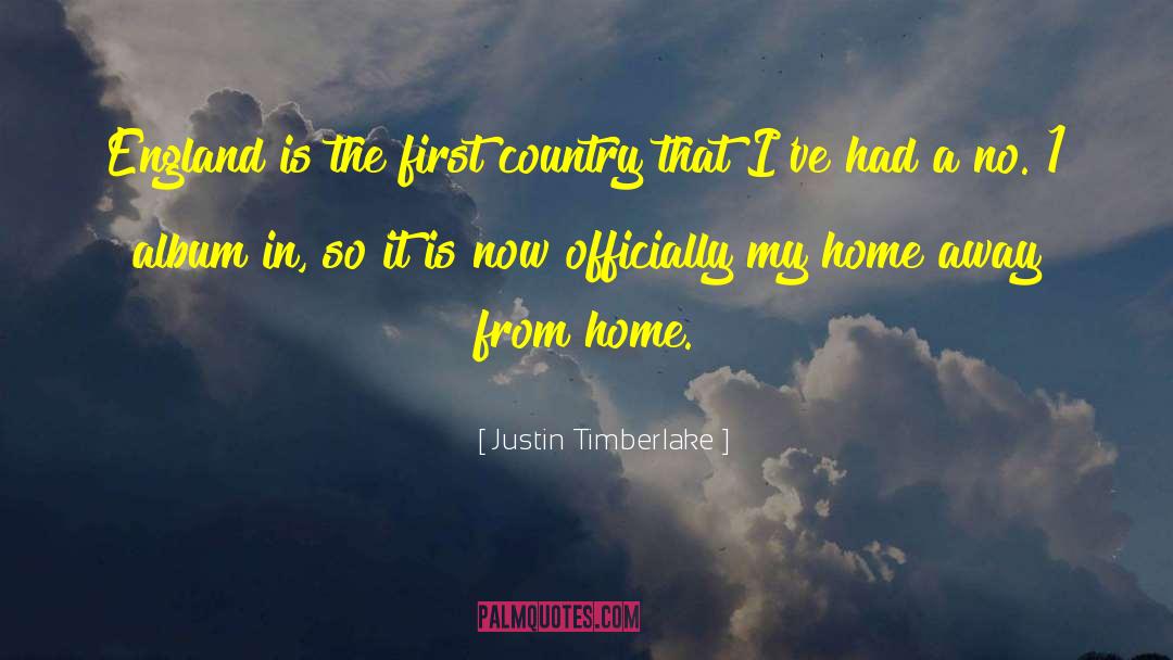 Home Country quotes by Justin Timberlake