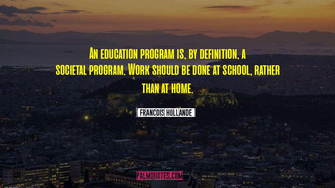 Home Education quotes by Francois Hollande