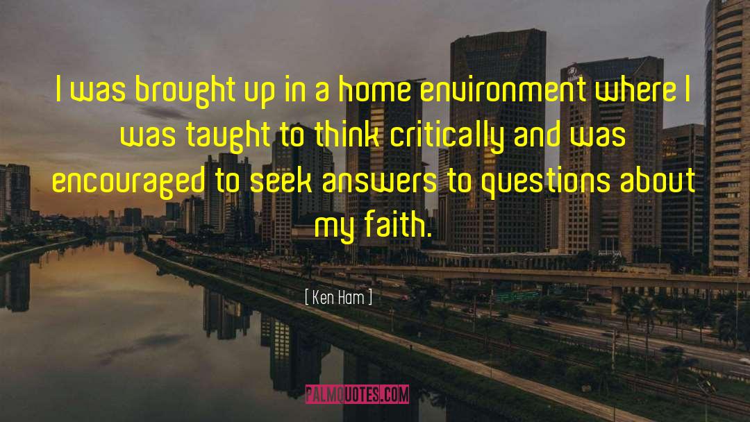 Home Environment quotes by Ken Ham