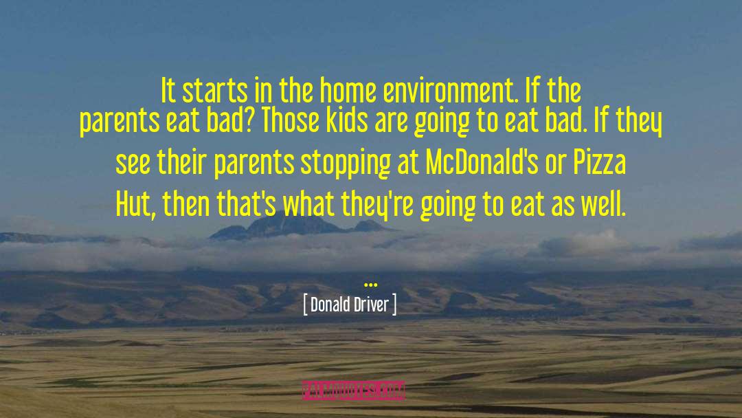 Home Environment quotes by Donald Driver