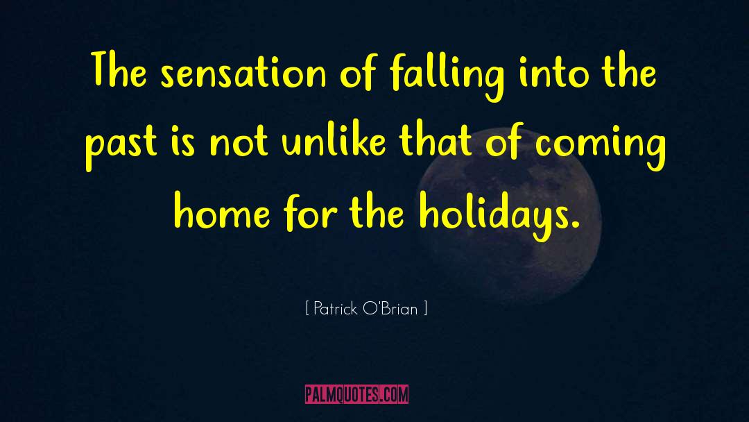 Home For The Holidays quotes by Patrick O'Brian