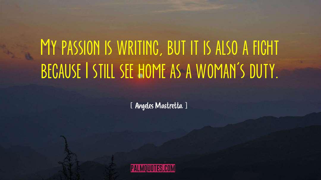 Home Grown quotes by Angeles Mastretta
