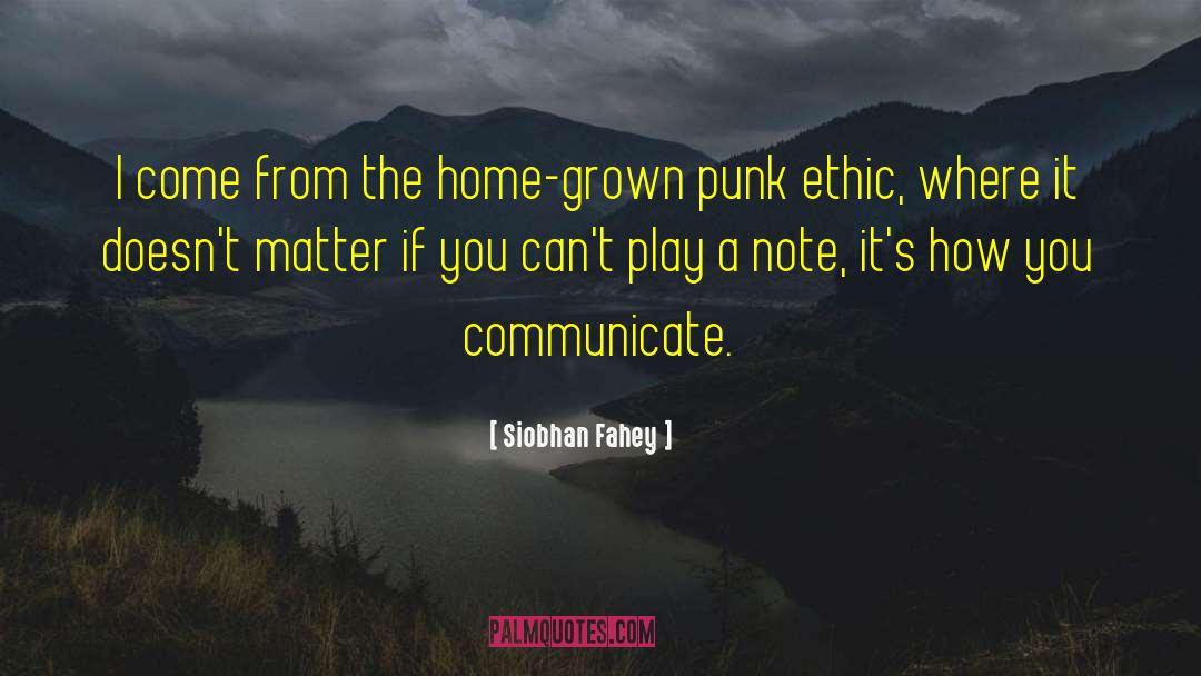 Home Grown quotes by Siobhan Fahey