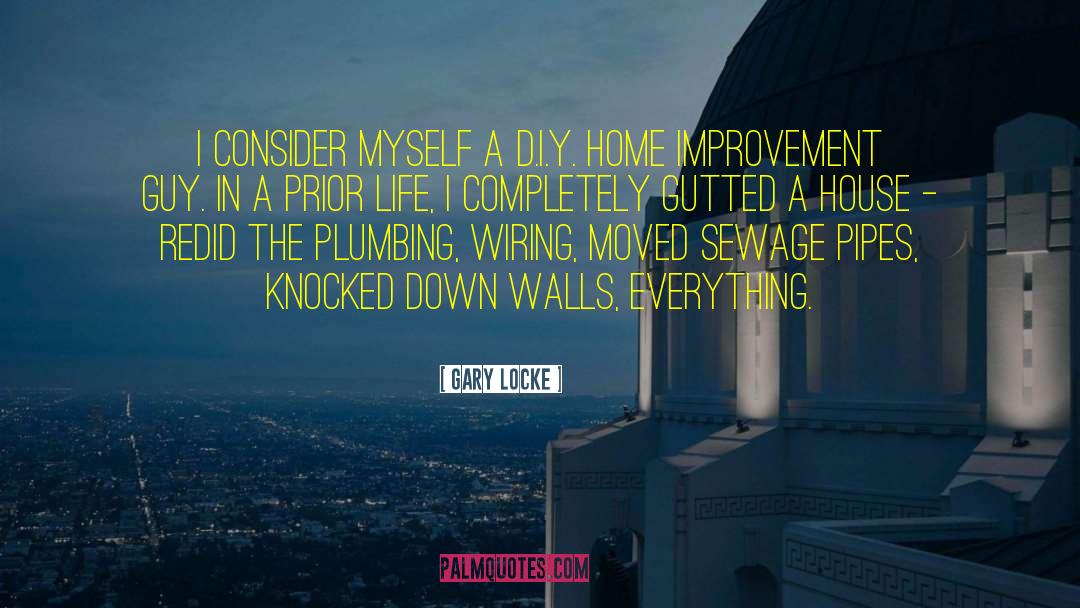 Home Improvement quotes by Gary Locke