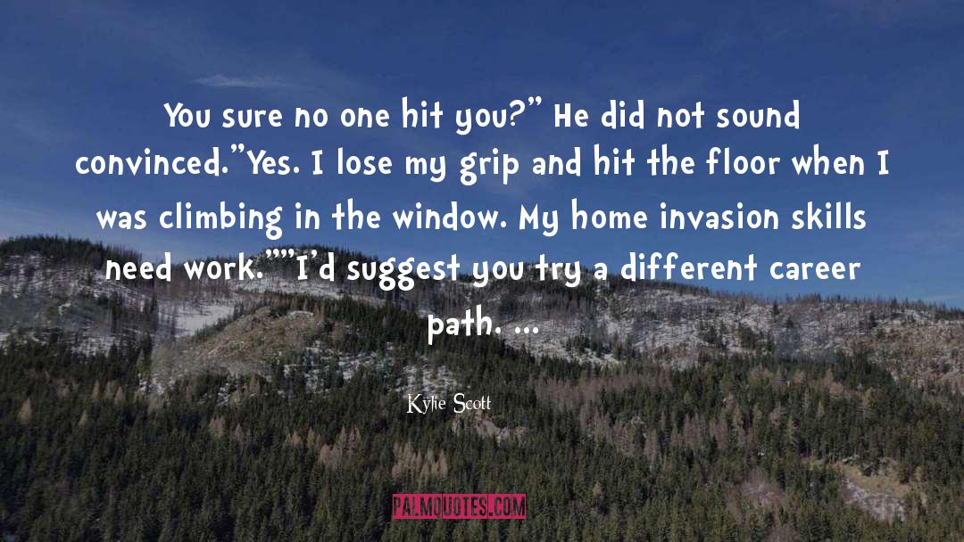 Home Invasion quotes by Kylie Scott