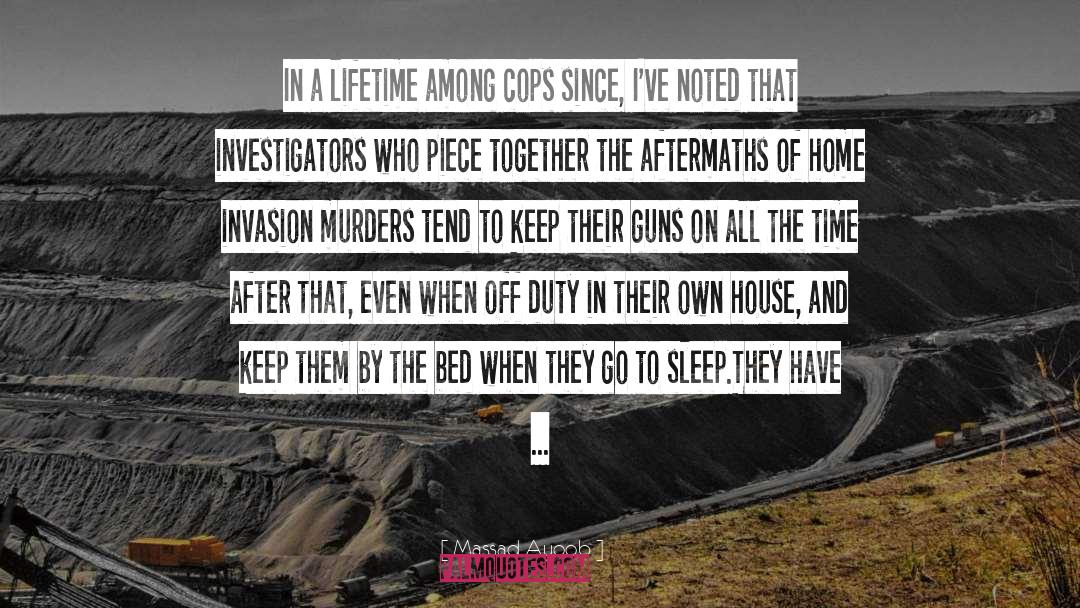 Home Invasion quotes by Massad Ayoob