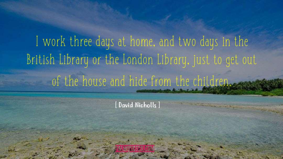 Home Library quotes by David Nicholls