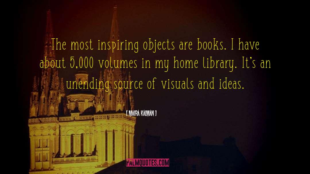 Home Library quotes by Maira Kalman