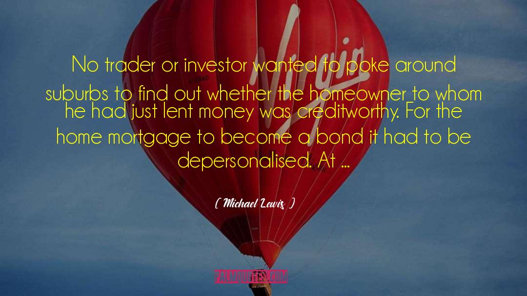 Home Mortgage quotes by Michael Lewis