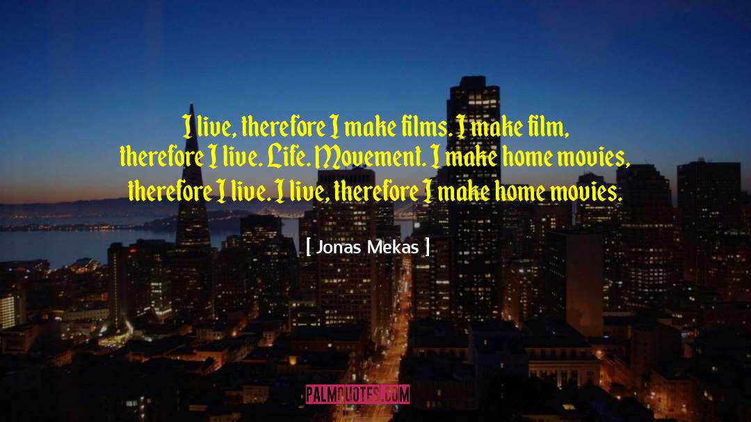 Home Movies quotes by Jonas Mekas