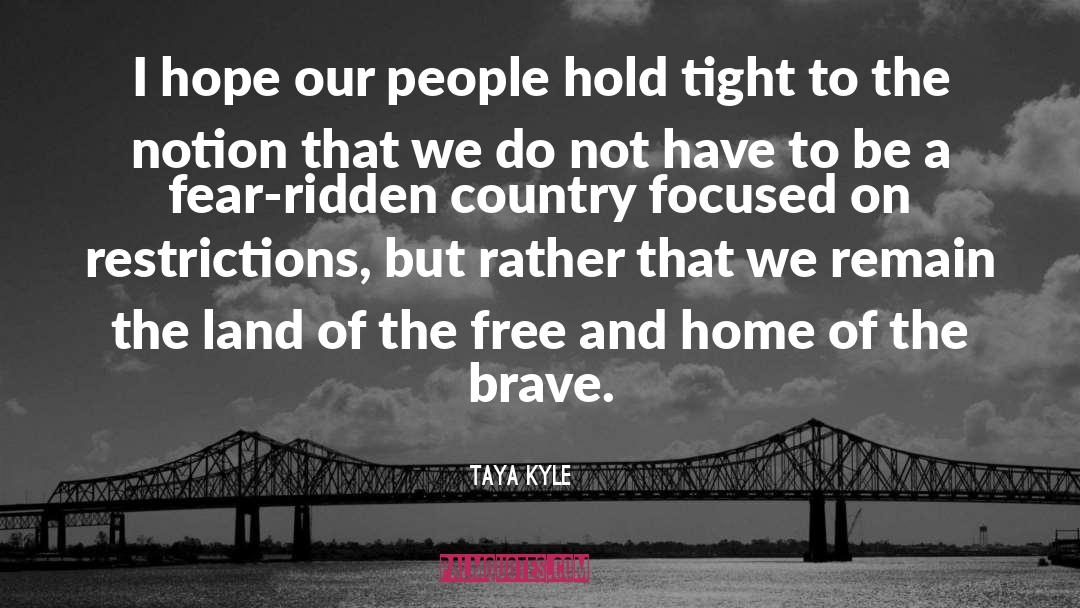 Home Of The Brave quotes by Taya Kyle