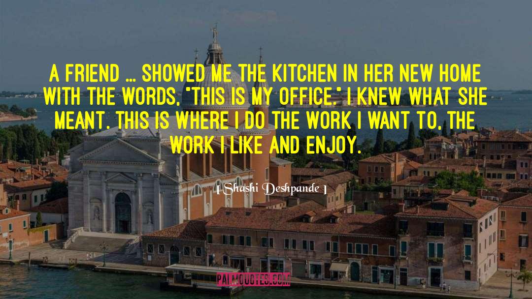 Home Office quotes by Shashi Deshpande