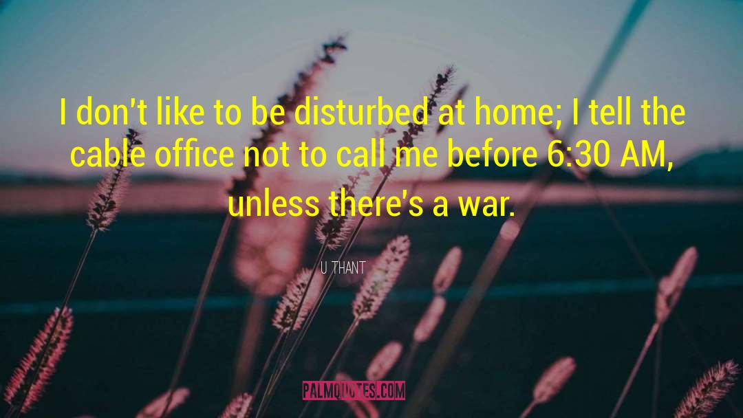 Home Office quotes by U Thant