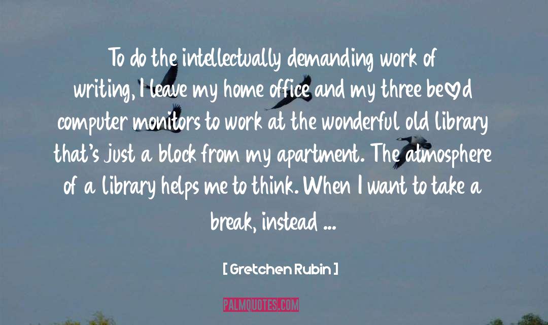 Home Office quotes by Gretchen Rubin