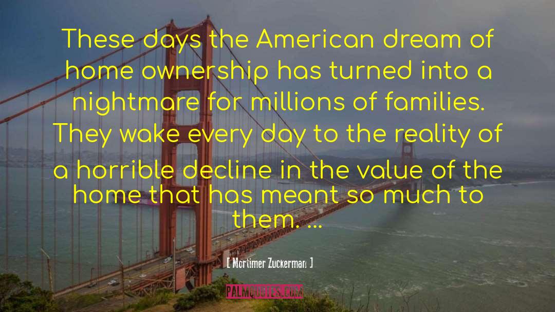 Home Ownership quotes by Mortimer Zuckerman