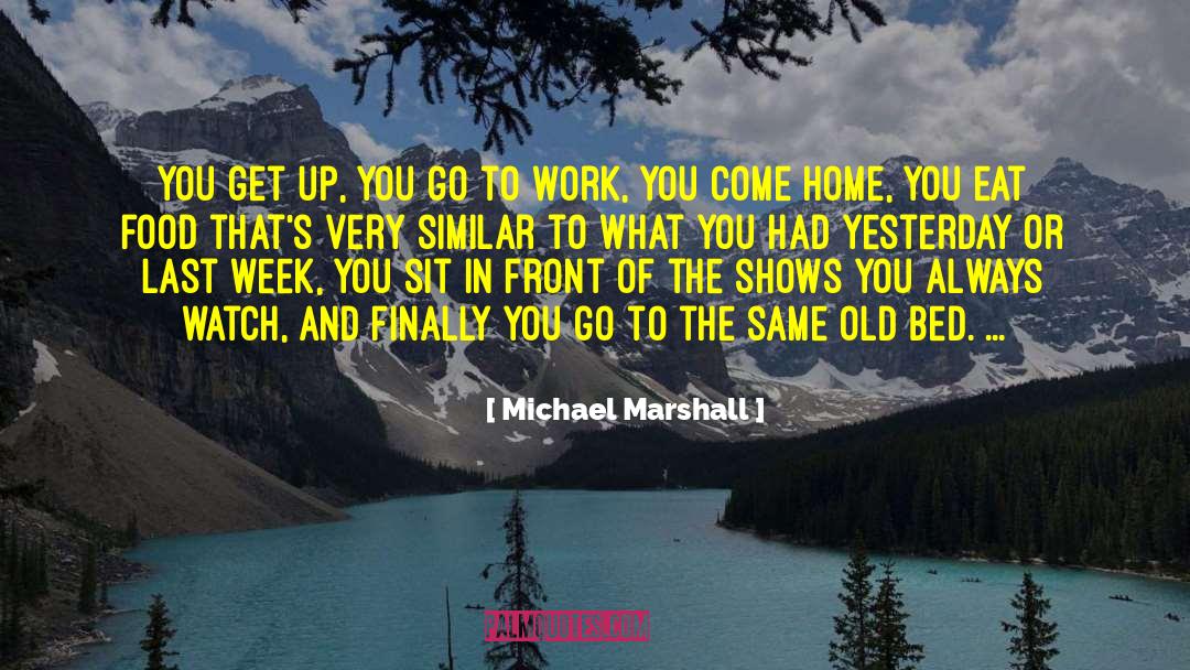 Home Place quotes by Michael Marshall