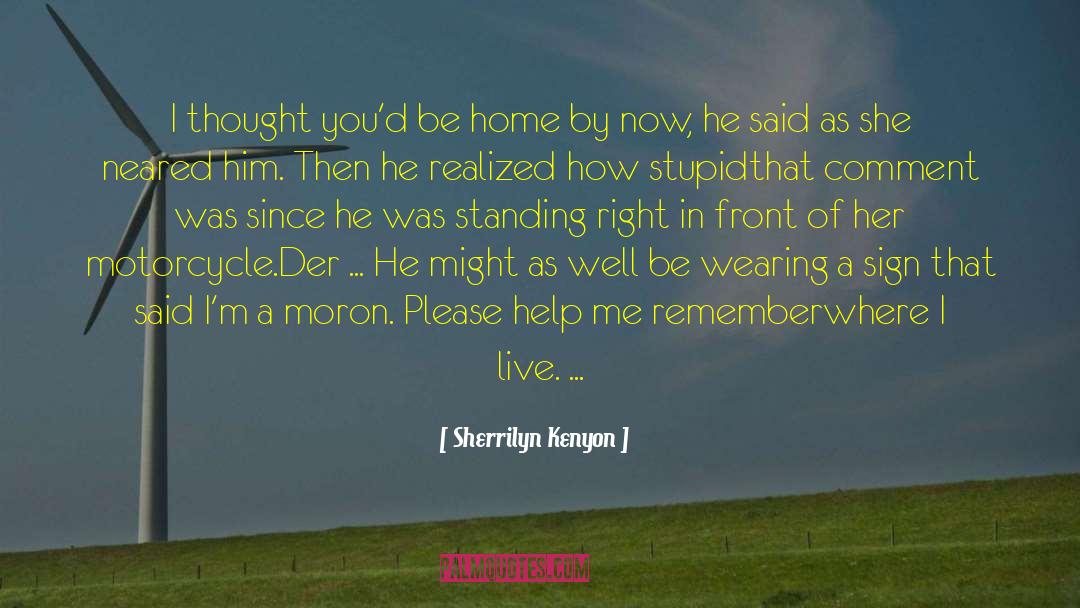 Home Port quotes by Sherrilyn Kenyon