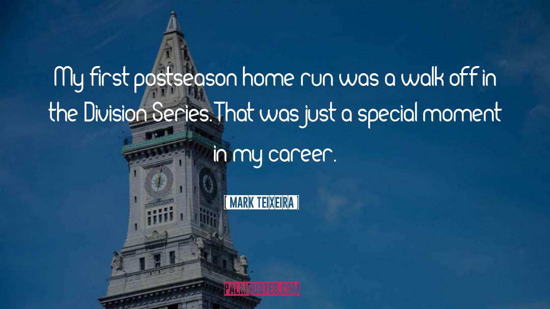 Home Run quotes by Mark Teixeira