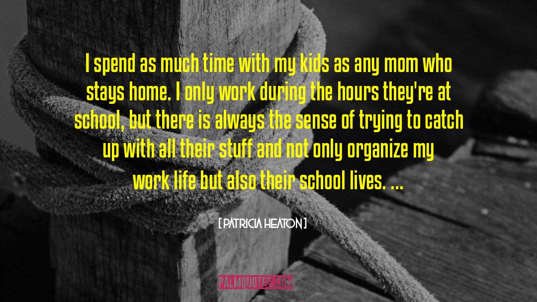 Home School quotes by Patricia Heaton