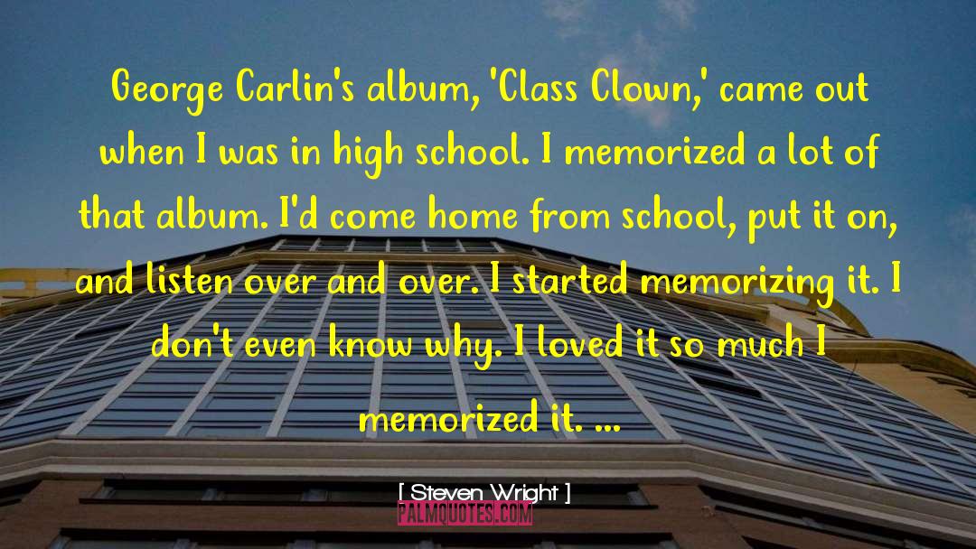 Home School quotes by Steven Wright