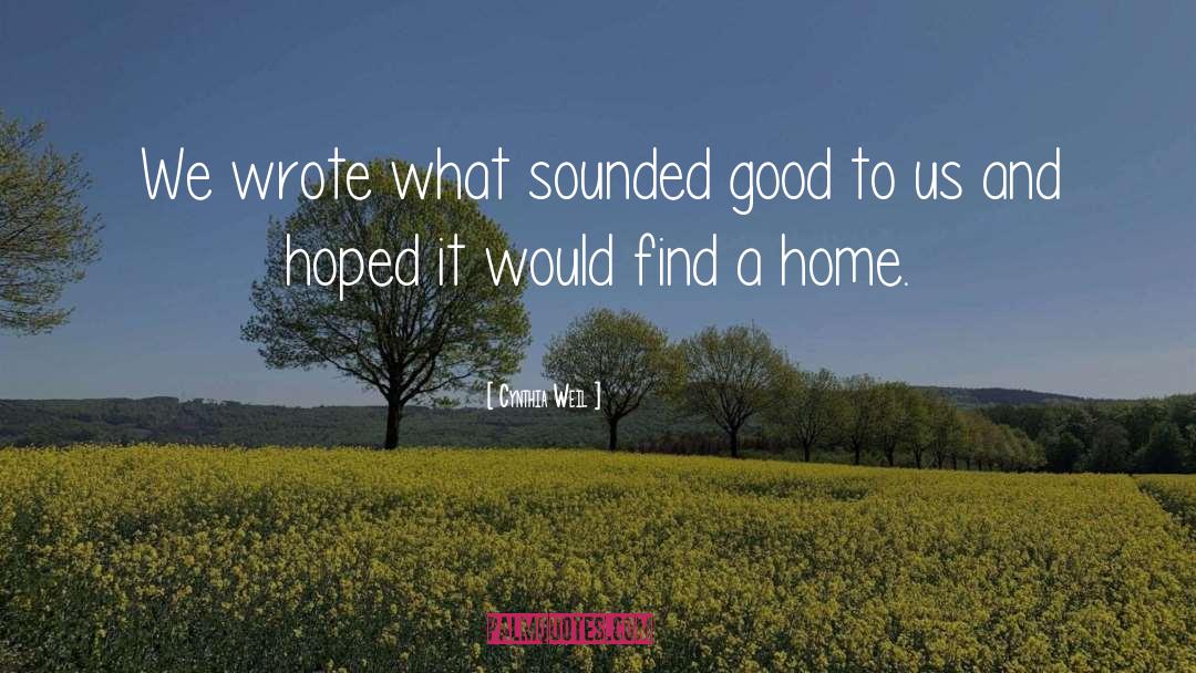 Home State quotes by Cynthia Weil
