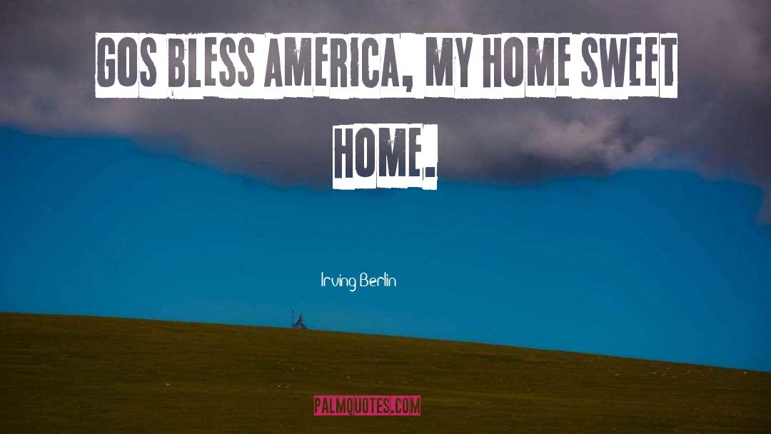 Home Sweet Home quotes by Irving Berlin