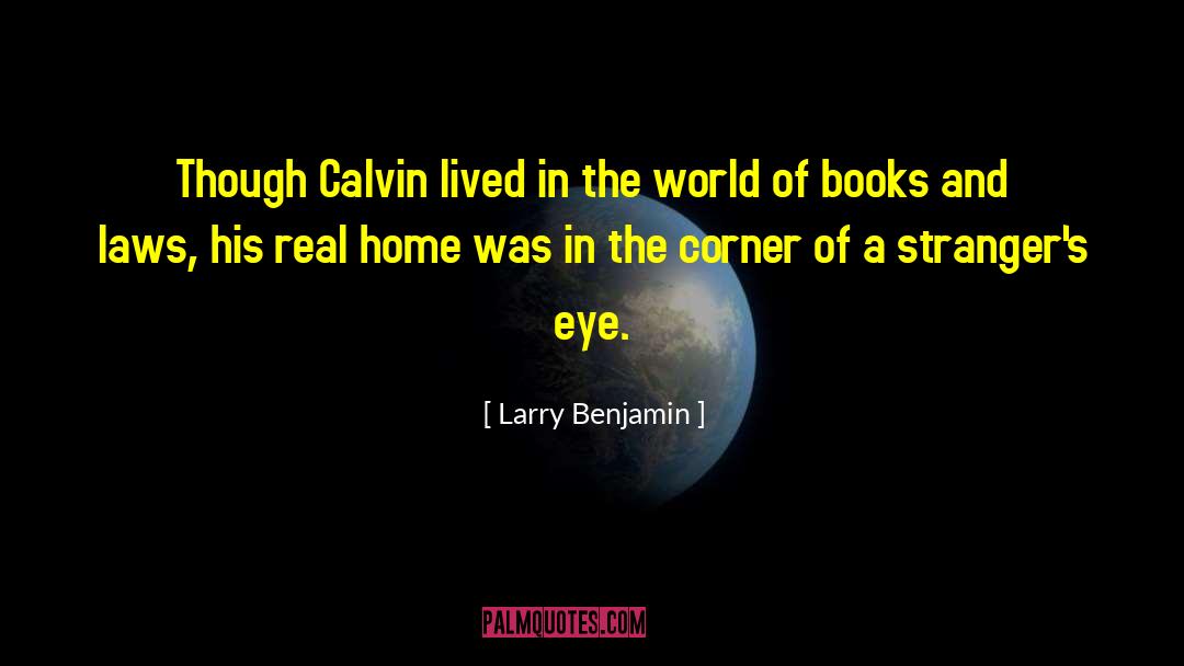 Home Teaching quotes by Larry Benjamin