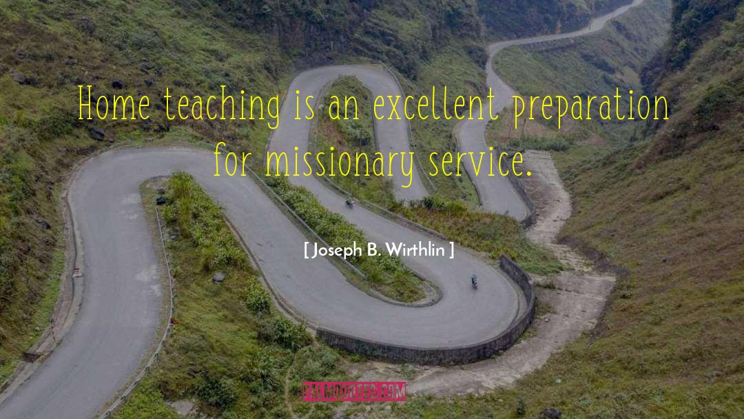Home Teaching quotes by Joseph B. Wirthlin