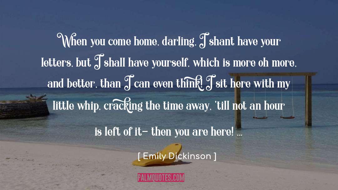 Home Torn quotes by Emily Dickinson