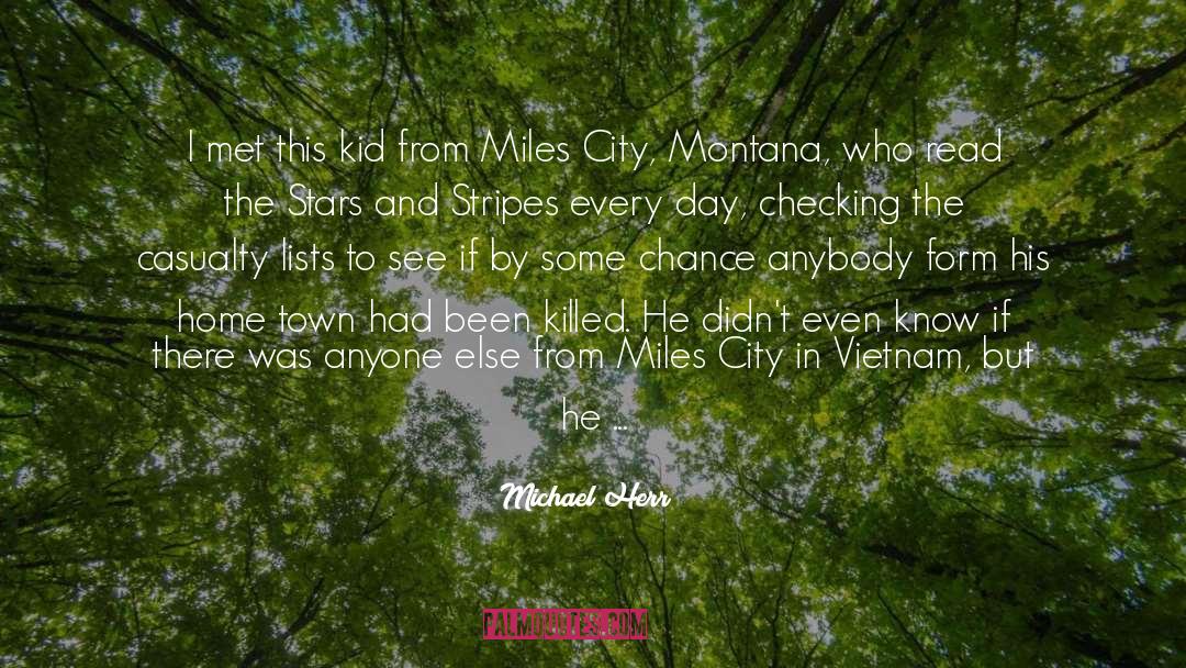 Home Town quotes by Michael Herr